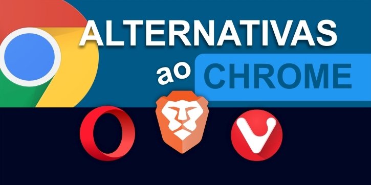 Melhores alternativas ao Google Chrome