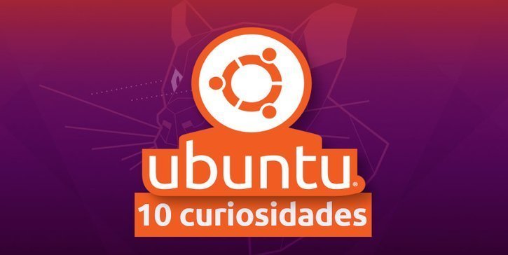 Curiosidades sobre o Ubuntu, conheça alguns fatos curiosos sobre o Ubuntu