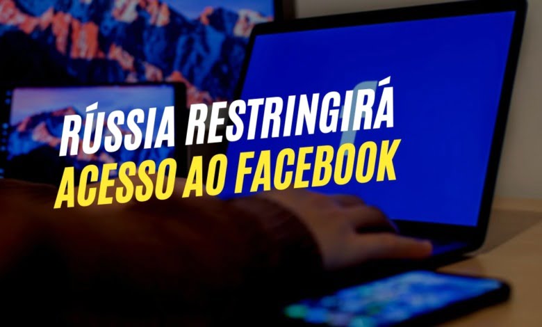 Rússia restringirá acesso ao Facebook no país
